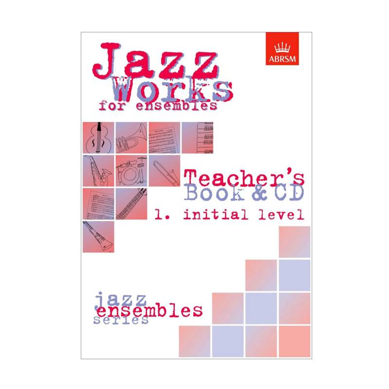 ABRSM Jazz Works for Ensembles | Level 1 Teacher's Book with CD