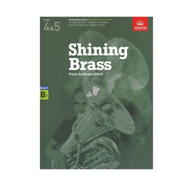 ABRSM Shining Brass Book 2 | Piano Accompaniment for Bb Brass Grades 4 & 5