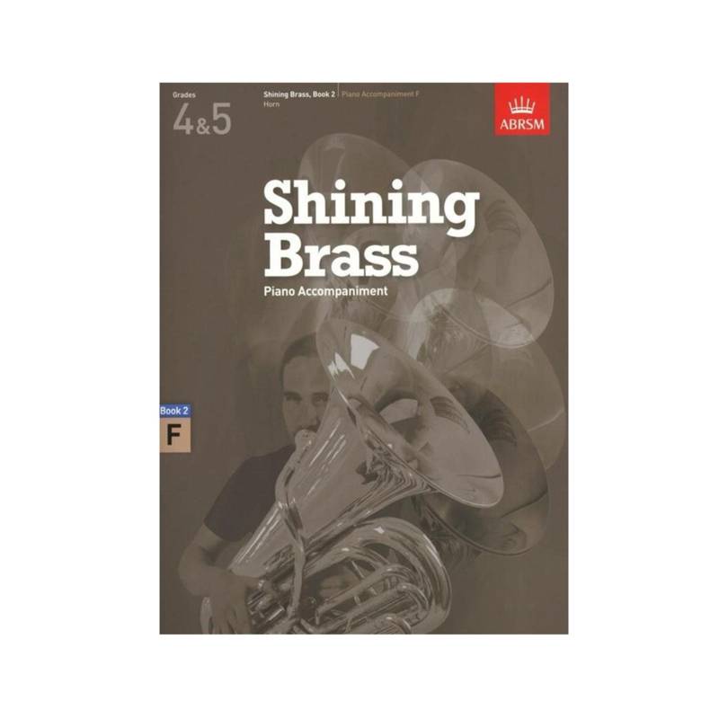 ABRSM Shining Brass Book 2 | Piano Accompaniment for F Horn Grades 4 & 5